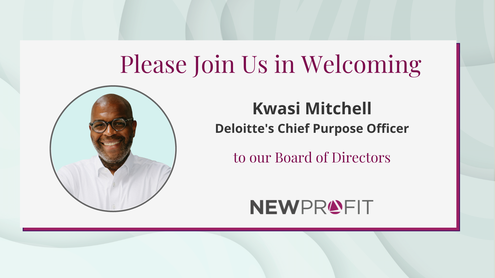 New Profit Announces a New Board Director, Deloitte’s Chief Purpose